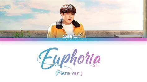 BTS Jungkook - Euphoria (Piano Ver.) (방탄소년단 정국 - 유포리아) [Color Coded Lyrics/Han/Rom/Eng/가사] - YouTube