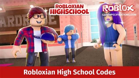 Roblox Robloxian High School Codes [2022] - Game Specifications