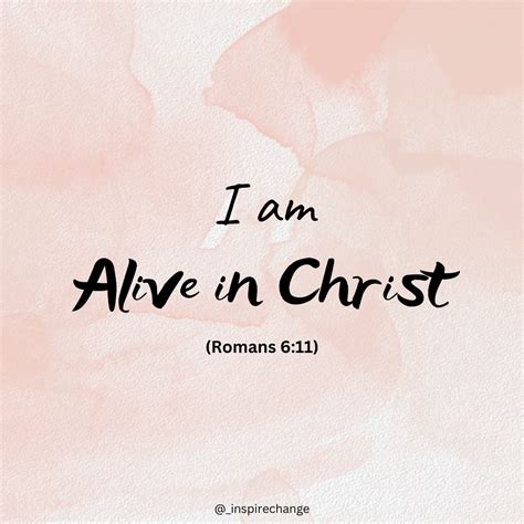 I am Alive in Christ – Inspire Change