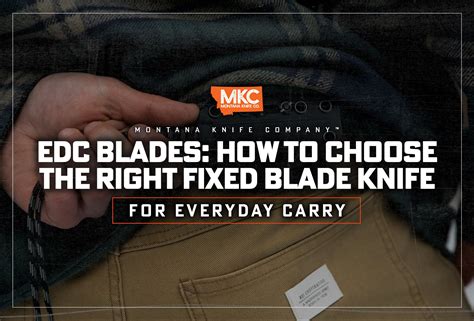 EDC Blades: How to Choose the Right Fixed Blade Knife for Everyday Carry