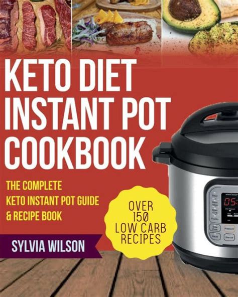 Keto Diet Instant Pot Cookbook: The Complete Keto Instant Pot Guide ...