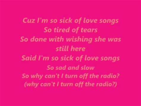 So Sick Of Love Songs Lyrics - YouTube