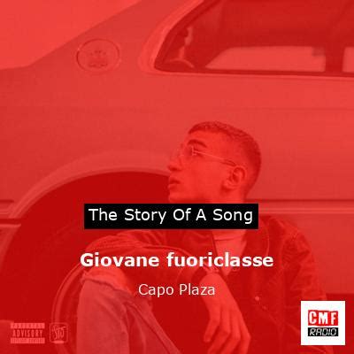 The story and meaning of the song 'Giovane fuoriclasse - Capo Plaza