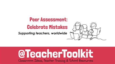 Peer Assessment: Celebrate Mistakes - TeacherToolkit