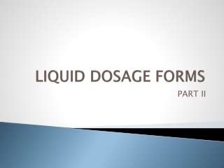 Oral liquid dosage form PowerPoint (PPT) Presentations, Oral liquid dosage form PPTs - SlideServe