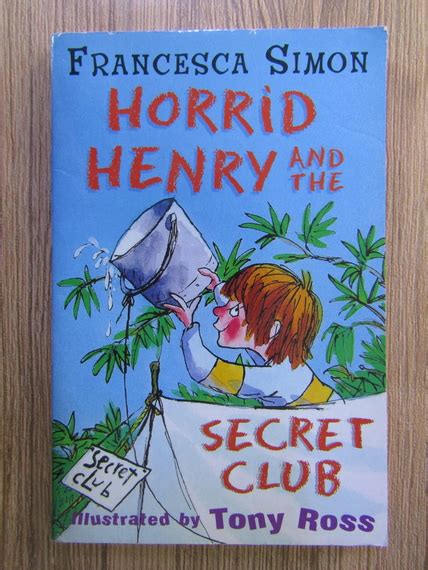 Francesca Simon - Horrid Henry and the secret club - Cumpără