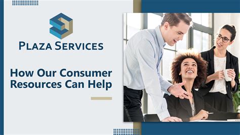 How Plaza Services, LLC’s Consumer Resources Can Help You