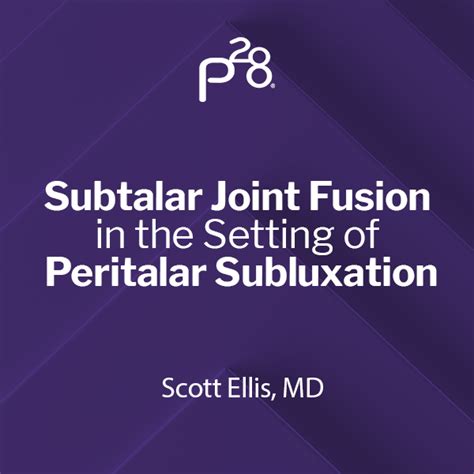 Subtalar Joint Fusion in the Setting of Peritalar Subluxation — Paragon ...