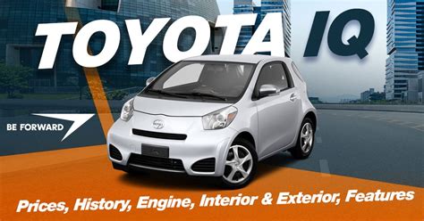 Toyota iQ – Prices, History, Engine, Interior & Exterior, Features ...