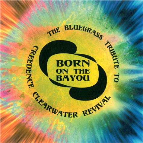 ‎Born on the Bayou: The Bluegrass Tribute to Creedence Clearwater ...