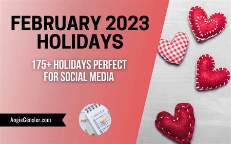 175+ February Holidays in 2023 | Fun, Weird, and Special Dates - Angie ...