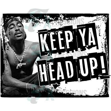 Tupac Keep Ya Head Up - 3T Xpressions