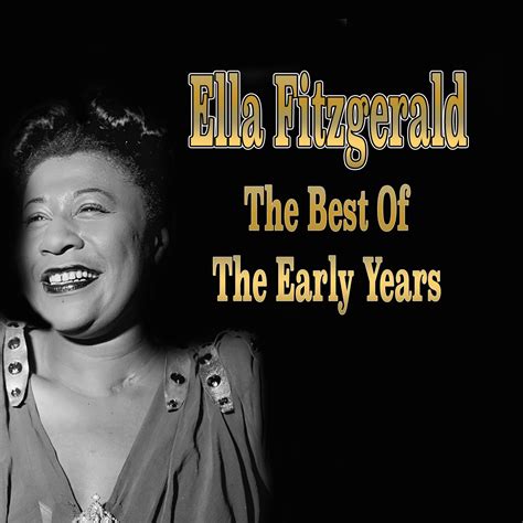 2-Ella Fitzgerald: The Best of the Early Years - Halidon