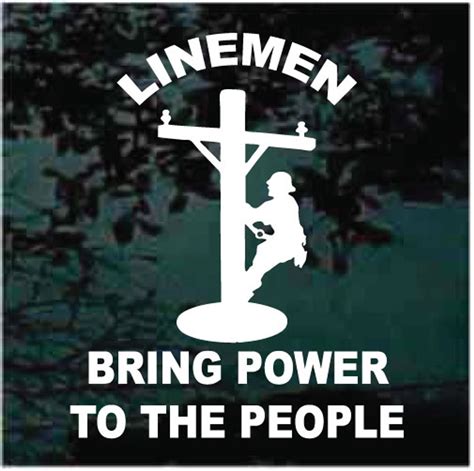 Lineman Bring Power To The People Car Decals & Stickers Decal Junky