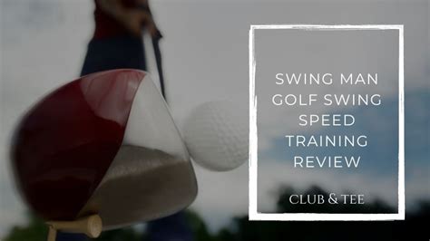 Swing Man Golf Review | Online Swing Speed Training Program