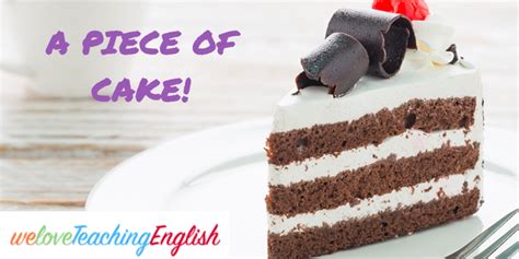 weloveTeachingEnglish - English learning resources - A piece of cake