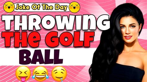 Dirty Joke -throwing the golf ball |Jokes Today - YouTube