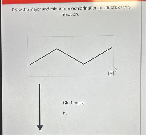 Solved Draw the major and minor monochlorination products of | Chegg.com