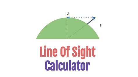 Line of Sight Calculator (with Examples)