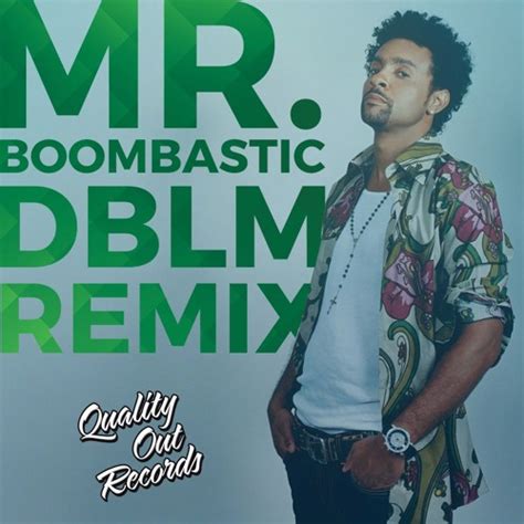 Shaggy - Mr. Boombastic (DBLM Remix) by Quality Out Records - Free download on ToneDen