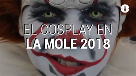 El cosplay de La Mole 2018 - YouTube