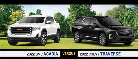 2022 GMC Acadia vs Chevy Traverse | Specs, Features, & Price