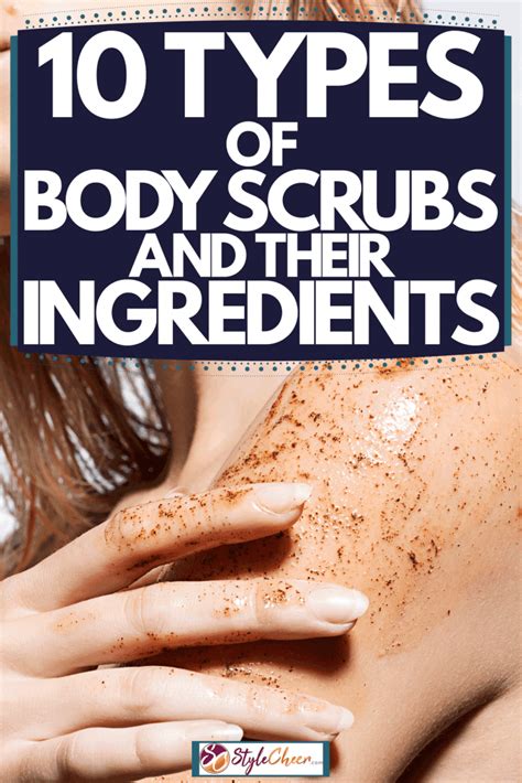 10 Types Of Body Scrubs And Their Ingredients