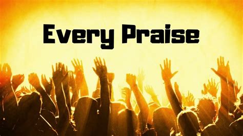 Every Praise - YouTube