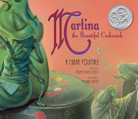 Martina the Beautiful Cockroach: A Cuban Folktale - Deedy, Carmen Agra: 9781561457878 - AbeBooks