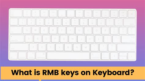 What is RMB keys on Keyboard? KMG Advice