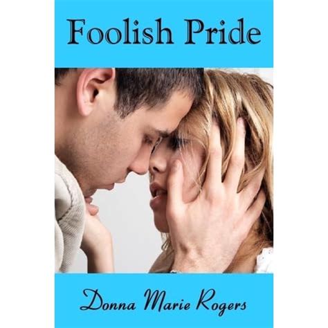 Foolish Pride (Jamison Family, #1.5) by Donna Marie Rogers — Reviews ...