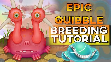 HOW TO BREED Epic Quibble 100% (ALL ISLANDS) | My Singing Monsters - YouTube