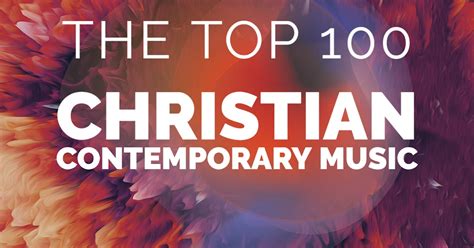 The Top 100 Christian Contemporary Music (CCM) for Saturday, May 28th, 2022