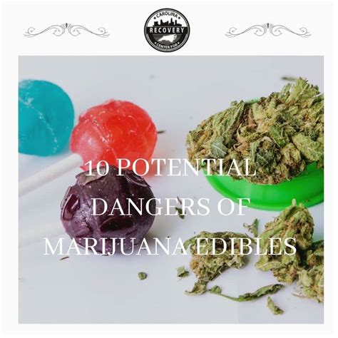 10 Dangers of Marijuana Edibles - Carolina Center for Recovery