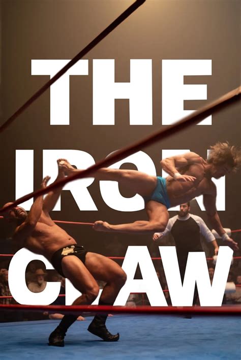 The Iron Claw: the Von Erich Wrestling Dynasty - The Garnette Report