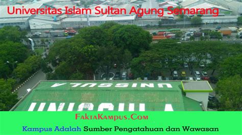 (Unissula) Universitas Islam Sultan Agung Semarang dan Penjelasannnya - Fakta Kampus