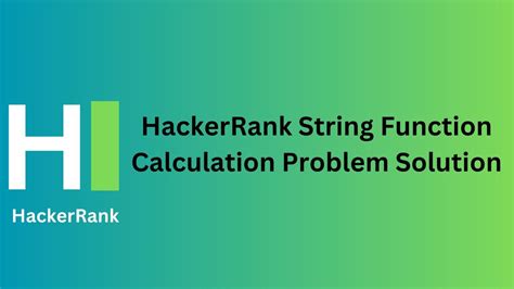 HackerRank String Function Calculation Solution - TheCScience