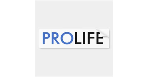 Pro-Life Bumper Sticker | Zazzle