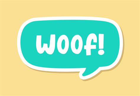 Woof text in a speech bubble balloon digital sticker design. Cute ...