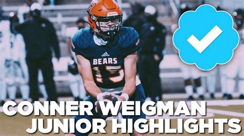 Conner Weigman Official Junior Highlights - YouTube