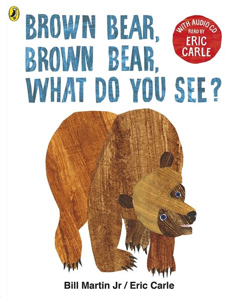 Brown Bear, Brown Bear, What Do You See? by Eric Carle - Penguin Books ...