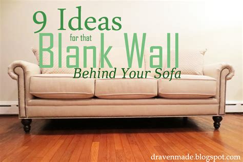 Draven Made: Ideas for that Blank Wall Behind the Couch | Wall behind ...