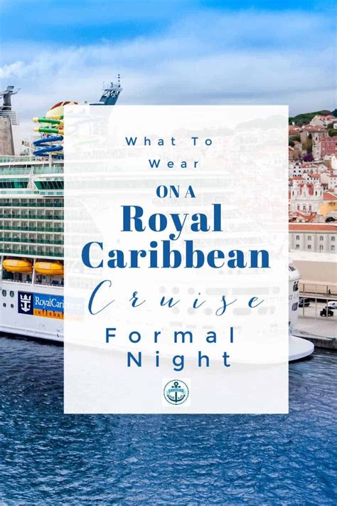 Royal Caribbean Formal Night Guide For Families - Cruising For All | Royal caribbean, Royal ...