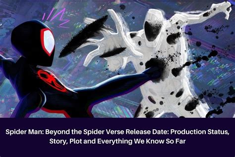 Spider Man: Beyond the Spider Verse Release Date: Production Status, Story, Plot and Everything ...