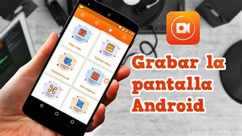 Las Mejores Aplicaciones De Grabadora De Pantalla Para Android (2024)