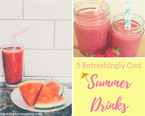 5 Refreshingly Cool Summer Drink Ideas - Sophie's Nursery