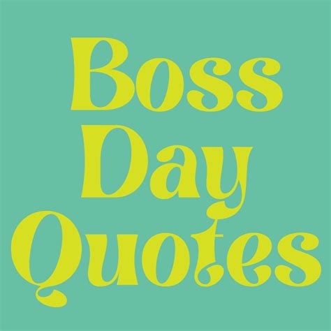 57 Happy Boss Day Quotes for the Best Boss - Darling Quote