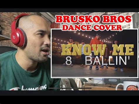 KNOW ME - 8 BALLIN DANCE COVER BRUSKO BROS - WITH A TWIST REACTION ...