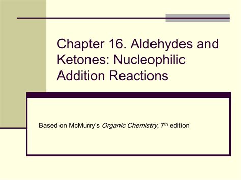 Chapter 16. Aldehydes and Ketones: Nucleophilic Addition Reactions - DocsLib