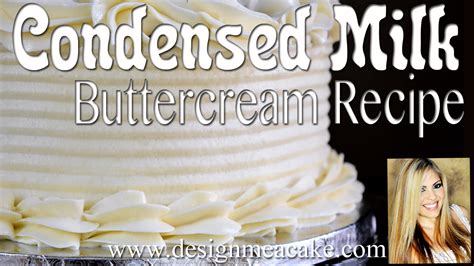 Condensed Milk Buttercream Recipe | Design Me a Cake